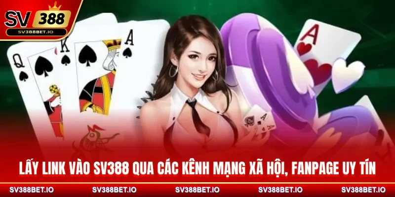 Lấy link vào SV388 qua các kênh mạng xã hội, fanpage uy tín